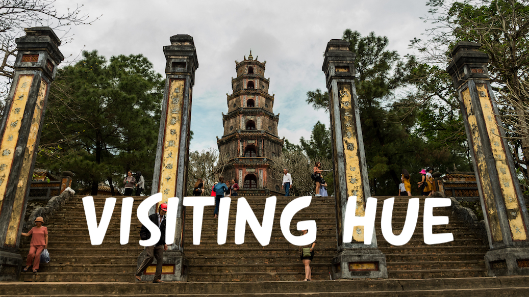 Visiting Hue ⎜ The old CITY OF THE KING